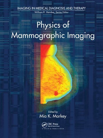Mia K. Markey - Physics of Mammographic Imaging, Häftad