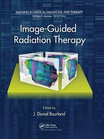 J. Daniel Bourland - Image-Guided Radiation Therapy, Häftad