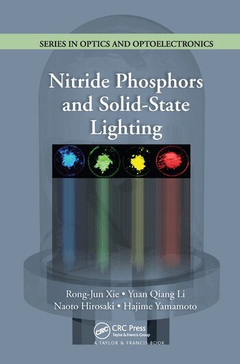 Rong-Jun Xie, Yuan Qiang Li, Naoto Hirosaki, Hajime Yamamoto - Nitride Phosphors and Solid-State Lighting, Häftad