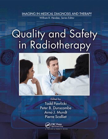 Todd Pawlicki, Peter Dunscombe, Arno J. Mundt, Pierre Scalliet - Quality and Safety in Radiotherapy, Häftad