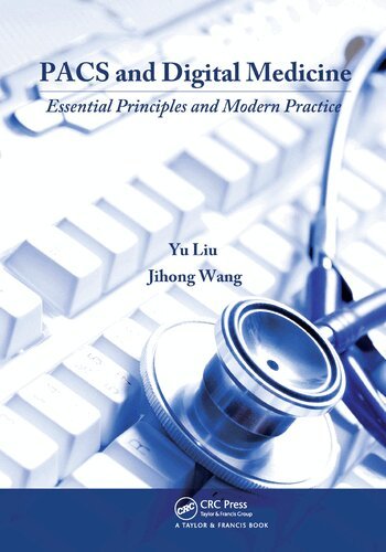 Yu Liu, Jihong Wang - PACS and Digital Medicine, Häftad
