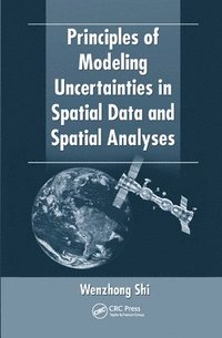 bokomslag Principles of Modeling Uncertainties in Spatial Data and Spatial Analyses