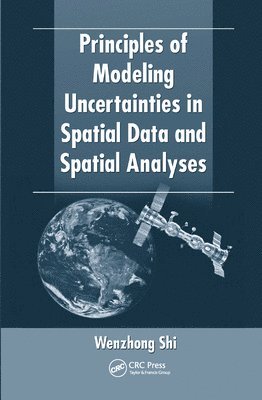 Principles of Modeling Uncertainties in Spatial Data and Spatial Analyses 1