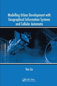 bokomslag Modelling Urban Development with Geographical Information Systems and Cellular Automata
