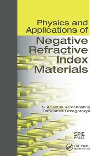 bokomslag Physics and Applications of Negative Refractive Index Materials