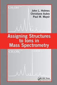 bokomslag Assigning Structures to Ions in Mass Spectrometry