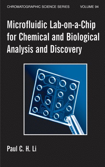 bokomslag Microfluidic Lab-on-a-Chip for Chemical and Biological Analysis and Discovery