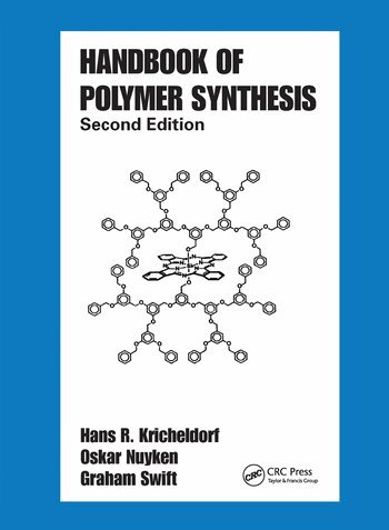 Hans R. Kricheldorf, Oskar Nuyken, Graham Swift - Handbook of Polymer Synthesis, Häftad