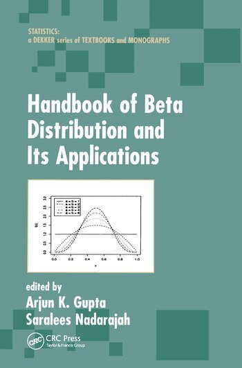 Arjun K. Gupta, Saralees Nadarajah - Handbook of Beta Distribution and Its Applications, Häftad