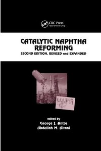 bokomslag Catalytic Naphtha Reforming, Revised and Expanded