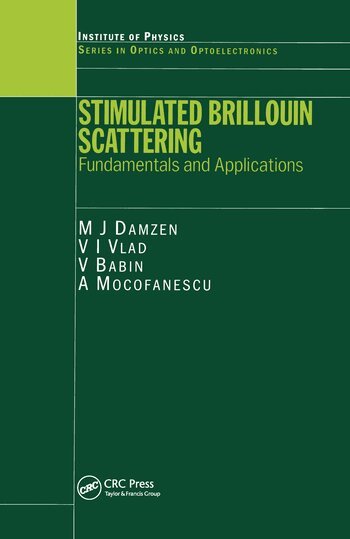 M J Damzen, V Vlad, Anca Mocofanescu, V Babin - Stimulated Brillouin Scattering, Häftad