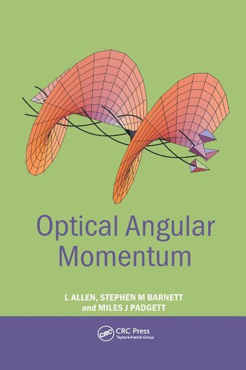 L. Allen, Stephen M. Barnett, Miles J. Padgett, UK) Allen, L. (University of Glasgow, Scotland, UK) Barnett, Stephen M. (University of Strathclyde, Glasgow, Scotland, UK) Padgett, Miles J. (University of Glasgow, Scotland - Optical Angular Momentum, Häftad