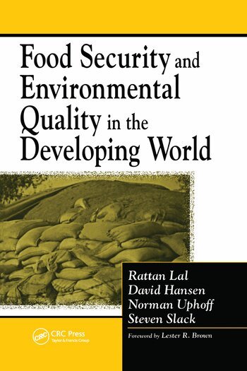 Rattan Lal, David O. Hansen, Norman Uphoff - Food Security and Environmental Quality in the Developing World, Häftad