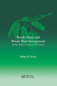 bokomslag Woody Plants and Woody Plant Management