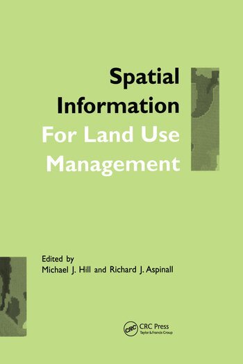 Michael J. Hill, Richard J. Aspinall - Spatial Information for Land Use Management, Häftad