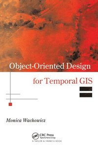 bokomslag Object-Oriented Design for Temporal GIS