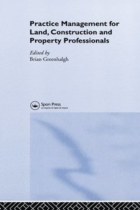 bokomslag Practice Management for Land, Construction and Property Professionals