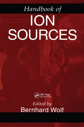 Bernhard Wolf - Handbook of Ion Sources, Häftad