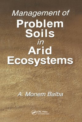 Management of Problem Soils in Arid Ecosystems 1