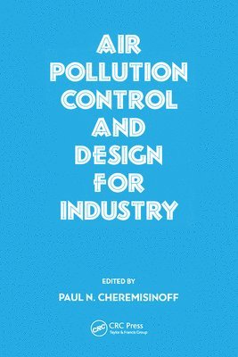 Air Pollution Control and Design for Industry 1