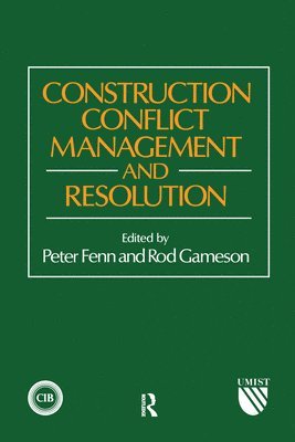 Construction Conflict Management and Resolution 1