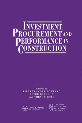 P.S. Brandon, T. Mole, P. Venmore-Rowland, P. S. Brandon - Investment, Procurement and Performance in Construction, Häftad