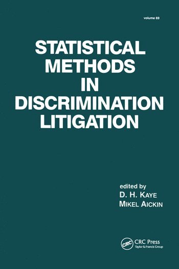 D.H. Kaye, Mickel Aickin, D. H. Kaye - Statistical Methods in Discrimination Litigation, Häftad