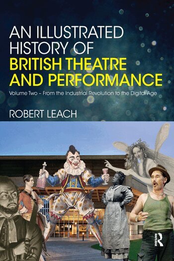 Robert Leach - Illustrated History of British Theatre and Performance, Häftad