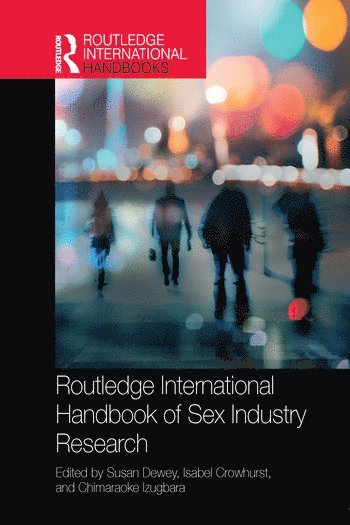 bokomslag Routledge International Handbook of Sex Industry Research