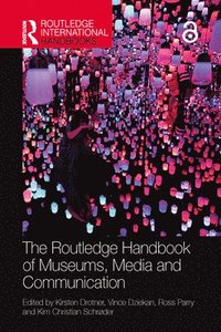 bokomslag The Routledge Handbook of Museums, Media and Communication