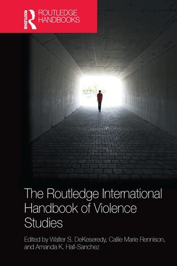 Walter S. DeKeseredy, Callie Marie Rennison, Amanda K. Hall-Sanchez - Routledge International Handbook of Violence Studies, Häftad