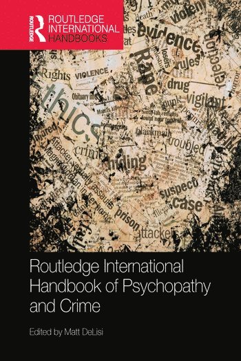 Matt DeLisi, Matt Delisi - Routledge International Handbook of Psychopathy and Crime, Häftad