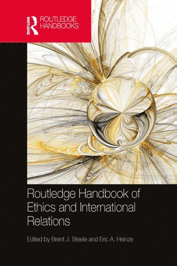 bokomslag Routledge Handbook of Ethics and International Relations