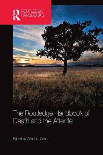 Candi K. Cann - Routledge Handbook of Death and the Afterlife, Häftad