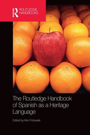 Kim Potowski - Routledge Handbook of Spanish as a Heritage Language, Häftad