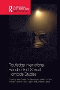 bokomslag Routledge International Handbook of Sexual Homicide Studies