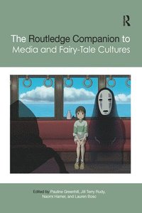 bokomslag The Routledge Companion to Media and Fairy-Tale Cultures