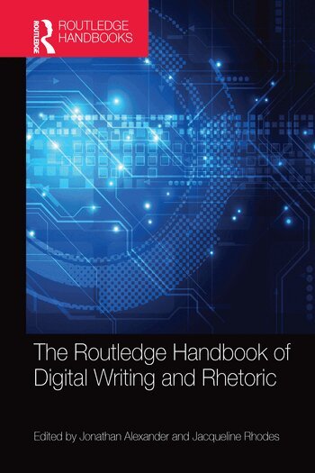 Jonathan Alexander, Jacqueline Rhodes - Routledge Handbook of Digital Writing and Rhetoric, Häftad
