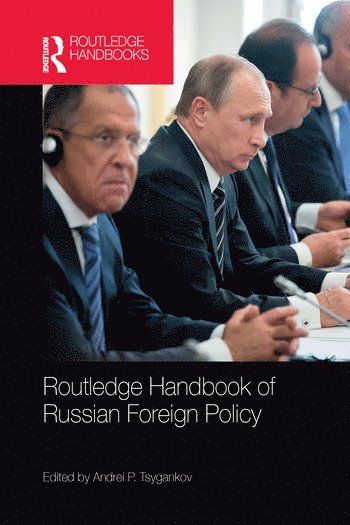 bokomslag Routledge Handbook of Russian Foreign Policy