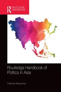 bokomslag Routledge Handbook of Politics in Asia