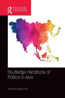 Routledge Handbook of Politics in Asia 1