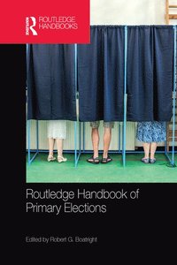 bokomslag Routledge Handbook of Primary Elections