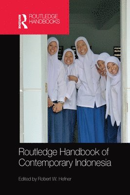 Robert Hefner - Routledge Handbook of Contemporary Indonesia, Häftad
