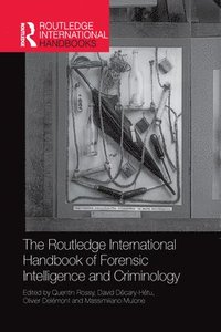 bokomslag The Routledge International Handbook of Forensic Intelligence and Criminology