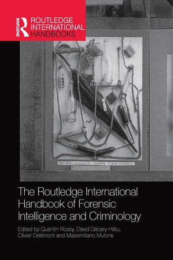 Quentin Rossy, David Décary-Hétu, Olivier Delémont, Massimiliano Mulone - Routledge International Handbook of Forensic Intelligence and Criminology, Häftad