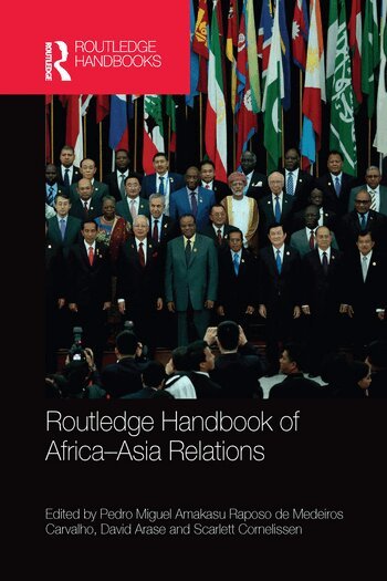 Pedro Amakasu Raposo, David Arase, Scarlett Cornelissen - Routledge Handbook of Africa-Asia Relations, Häftad
