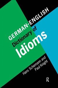 bokomslag German/English Dictionary of Idioms