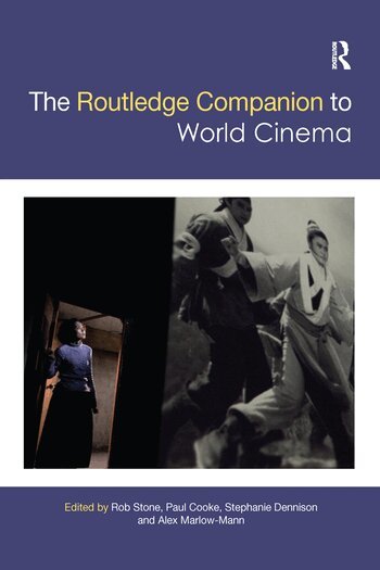 Rob Stone, Paul Cooke, Stephanie Dennison, Alex Marlow-Mann - Routledge Companion to World Cinema, Häftad