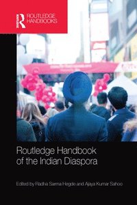 bokomslag Routledge Handbook of the Indian Diaspora
