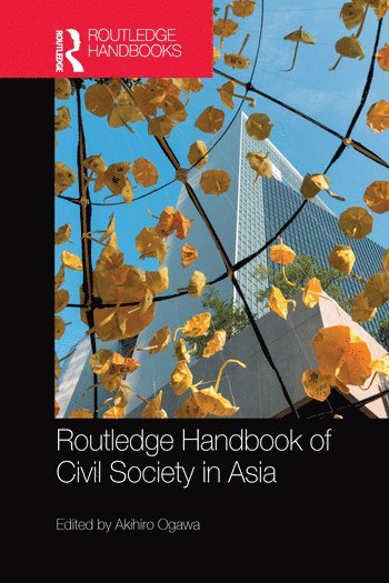 bokomslag Routledge Handbook of Civil Society in Asia